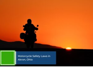 Motorcycle Safety Laws in Akron, Ohio